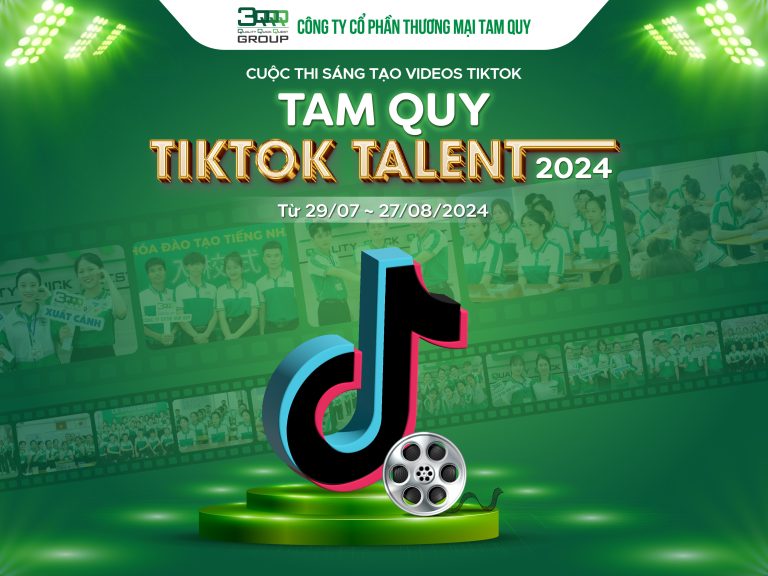 Cuộc thi Tam Quy TikTok Talent 2024 – Tìm kiếm tài năng Tiktok Tam Quy 2024