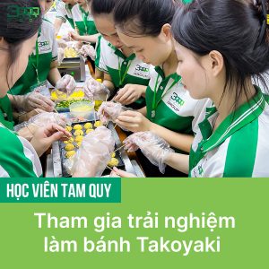 hoc vien tam quy lam banh takoyaki